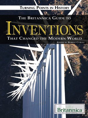cover image of The Britannica Guide to Inventions That Changed the Modern World